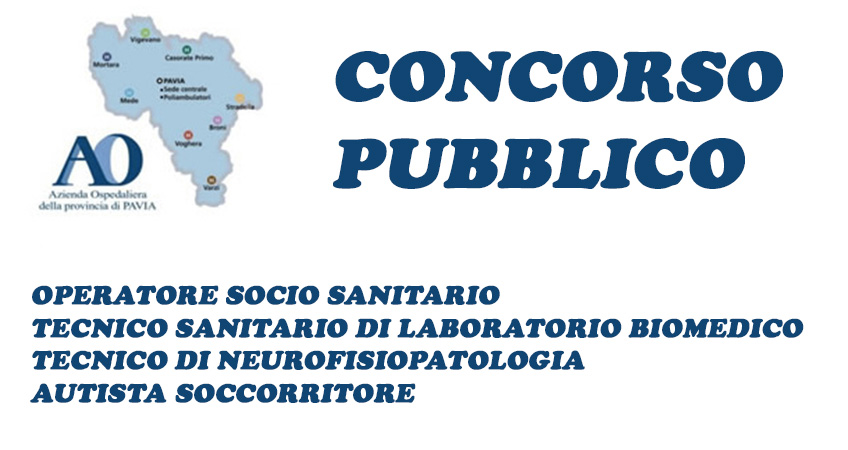 ASST Pavia (ex Azienda Ospedaliera): bando di concorso per OSS, tecnici sanitari e autista soccorritore