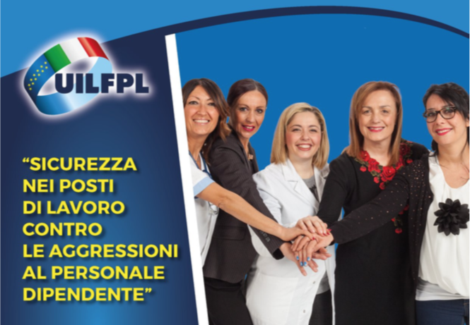 Sicurezza nei posti di lavoro contro le aggressioni al personale dipendente - La UIL FPL si fa promotrice di una proposta di legge contro la violenza nei luoghi di lavoro