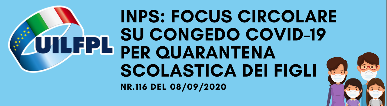 INPS : FOCUS CIRCOLARE SU CONGEDO COVID-19 PER QUARANTENA SCOLASTICA DEI FIGLI