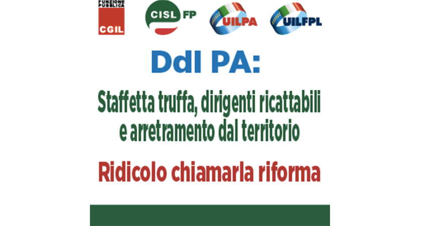 Riforma Pa, Cgil Cisl e Uil: “Staffetta truffa, dirigenti ricattabili e arretramento dal territorio. Ridicolo chiamarla riforma ”