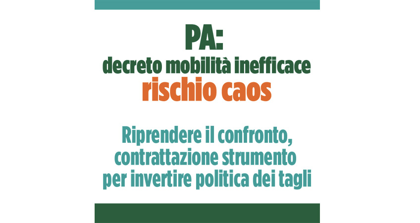 Pa: Cgil Cisl Uil, decreto mobilità inefficace, rischio caos