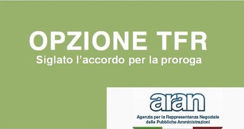 Opzione TFR: siglato l’accordo per la proroga